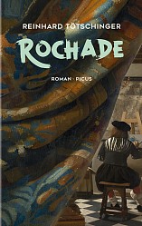 Reinhard Tötschinger - Rochade - Picus Verlag
